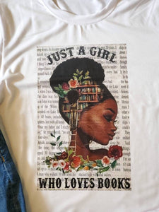 Just a Girl Who Loves Her Books. Graphic T- shirt.